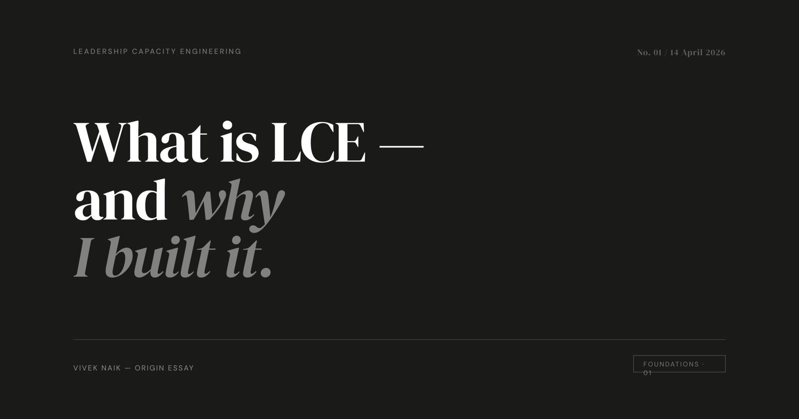 What Is LCE &mdash; And Why I Built It